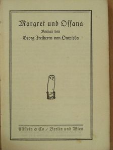 Georg Freiherrn von Ompteda - Margret und Ossana (gótbetűs) [antikvár]