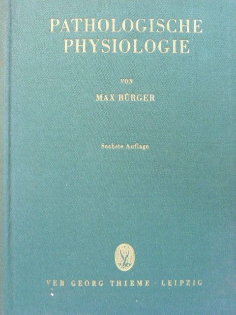 Max Bürger - Pathologische Physiologie [antikvár]