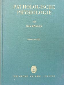 Max Bürger - Pathologische Physiologie [antikvár]