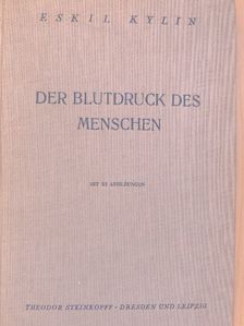 Dr. Med. Eskil Kylin - Der Blutdruck des Menschen [antikvár]