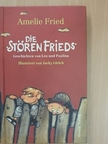 Amelie Fried - Die Stören Frieds [antikvár]