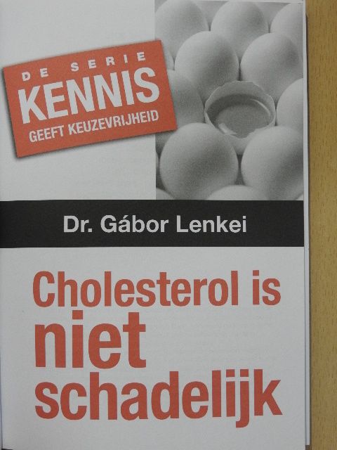 Dr. Lenkei Gábor - Cholesterol is niet schadelijk [antikvár]
