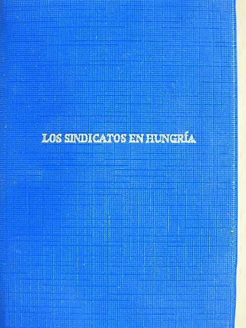 Los sindicatos en Hungría (minikönyv) [antikvár]