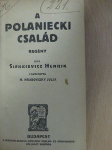 Sienkievicz Henrik - A Polaniecki család [antikvár]