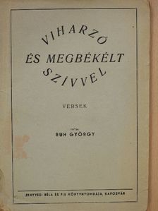Ruh György - Viharzó és megbékélt szívvel (dedikált példány) [antikvár]