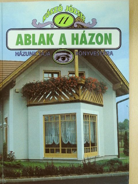 Kószó József - Ablak a házon (dedikált példány) [antikvár]