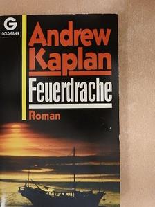Andrew Kaplan - Feuerdrache [antikvár]
