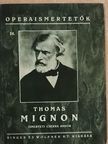 Ambroise Thomas - Thomas: Mignon [antikvár]