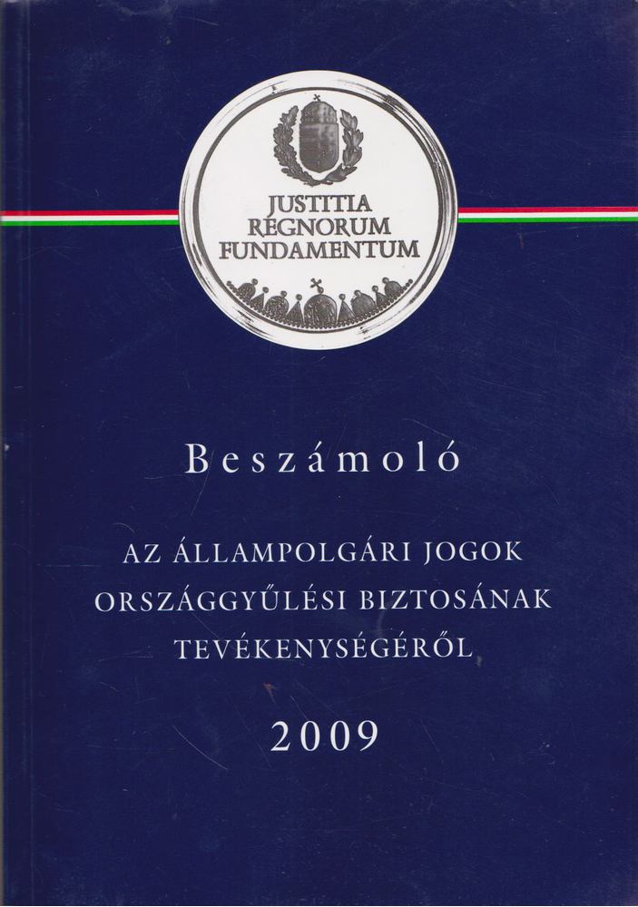 Kovács Zsolt dr. - Beszámoló az állampolgári jogok országgyűlési biztosának tevékenységéről 2009 [antikvár]