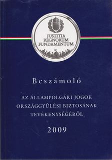Kovács Zsolt dr. - Beszámoló az állampolgári jogok országgyűlési biztosának tevékenységéről 2009 [antikvár]