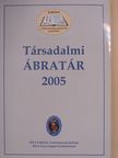 Füstös László - Társadalmi ábratár 2005 [antikvár]
