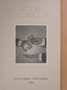 Bűdi Gábor - Adj el mindenáron?! [antikvár]