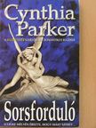 Cynthia Parker - Sorsforduló [antikvár]