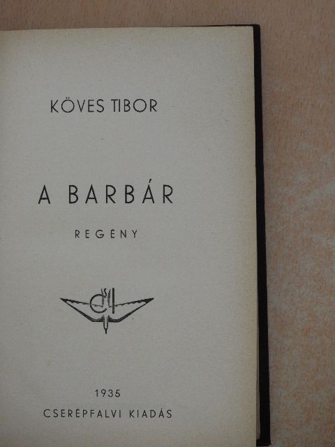 Köves Tibor - A barbár [antikvár]
