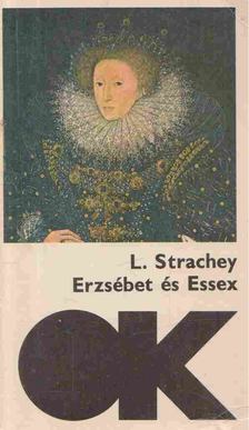 STRACHEY, LYTTON - Erzsébet és Essex [antikvár]