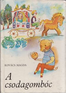 Kovács Magda - A csodagombóc [antikvár]