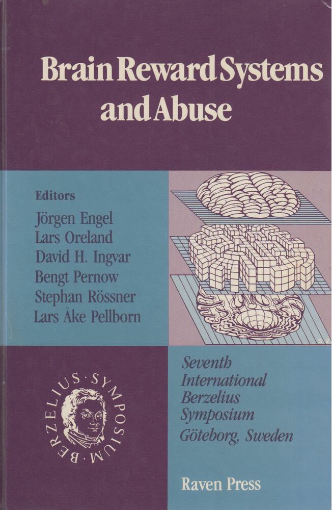Jörgen Engel, Lars Oreland, David H. Ingvar, Bengt Pernow, Stephan Rössner, Lars Ake Pellborn - Brain Reward Systems and Abuse [antikvár]