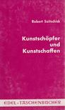 Saitschick, Robert - Kunstschöpfer und Kunstschaffen [antikvár]