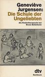 Jurgesen, Geneviéve - Die Schule der Ungeliebten [antikvár]