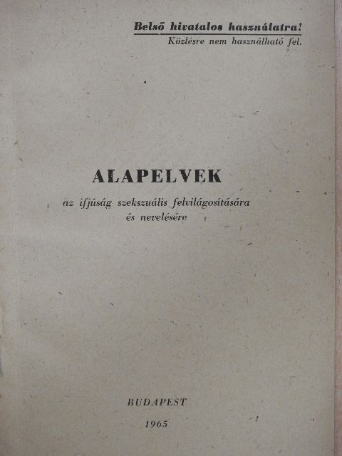 Alapelvek az ifjúság szekszuális felvilágosítására és nevelésére [antikvár]