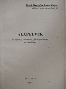 Alapelvek az ifjúság szekszuális felvilágosítására és nevelésére [antikvár]