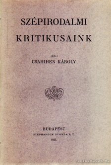 Csahihen Károly - Szépirodalmi kritikusaink [antikvár]