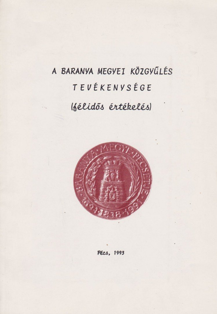 dr. Győrpál Elemér - A Baranya megyei közgyűlés tevékenysége (félidős értékelés) [antikvár]