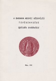 dr. Győrpál Elemér - A Baranya megyei közgyűlés tevékenysége (félidős értékelés) [antikvár]