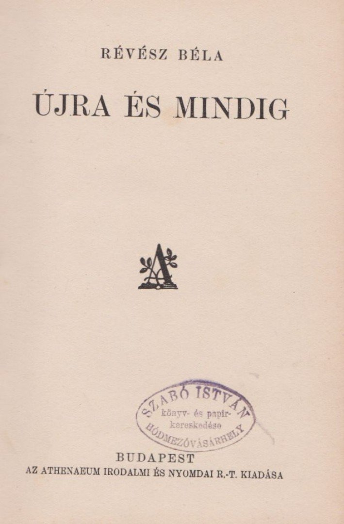 RÉVÉSZ BÉLA - Újra és mindig [antikvár]