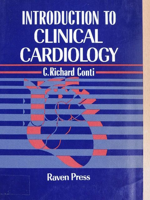 C. Richard Conti - Introduction to Clinical Cardiology [antikvár]