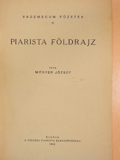 Megyer József - Piarista földrajz [antikvár]