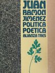 Juan Ramón Jiménez - Política poética [antikvár]