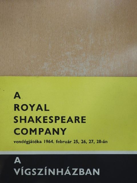 A Royal Shakespeare Company vendégjátéka 1964. február 25, 26, 27, 28-án a Vígszínházban [antikvár]