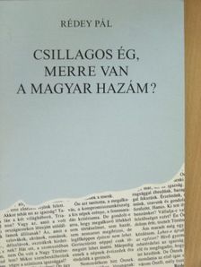 Rédey Pál - Csillagos ég, merre van a magyar hazám? [antikvár]