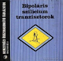 Magyari Béla - Bipoláris szilícium tranzisztorok [antikvár]