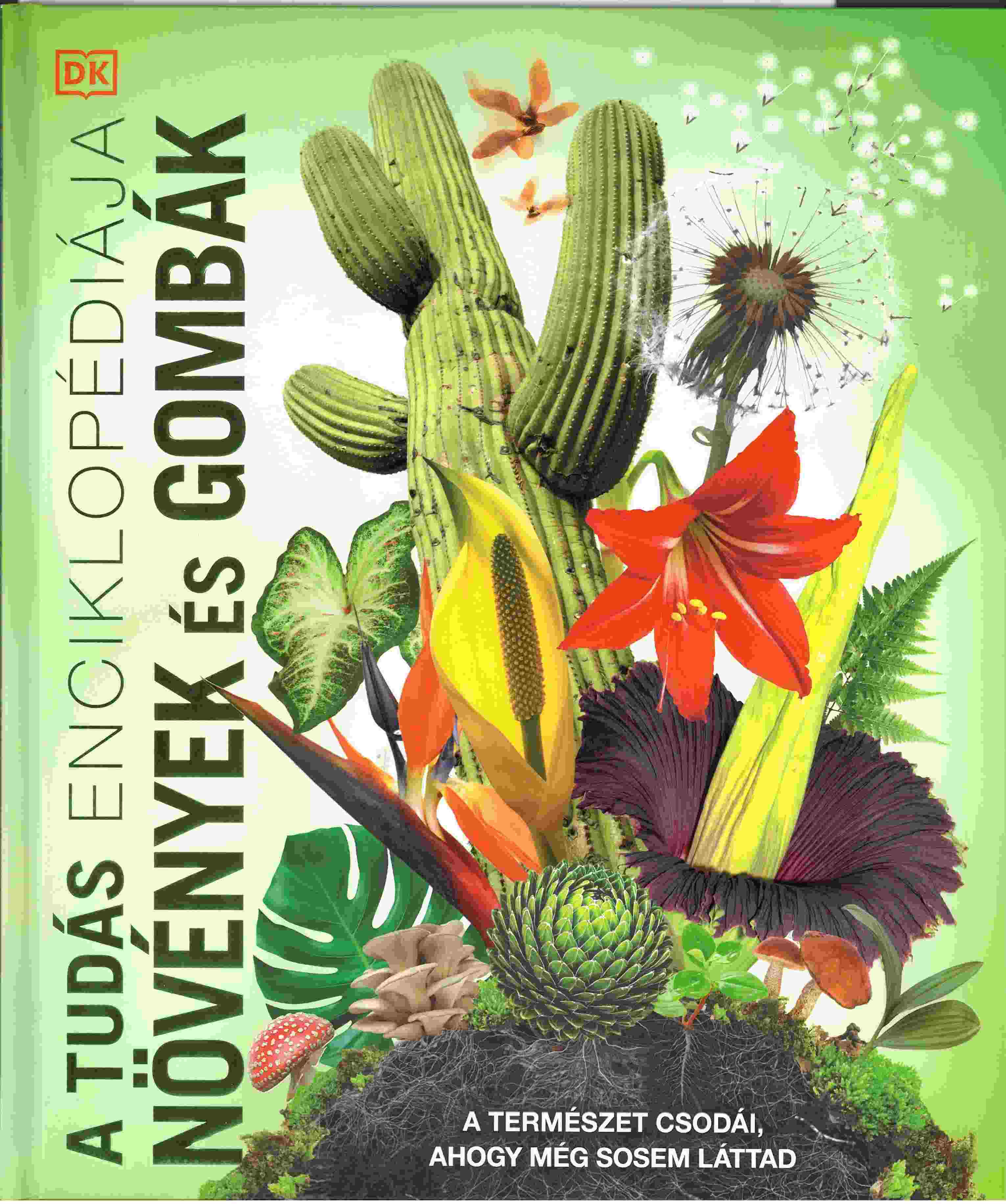Növények és Gombák - A tudás enciklopédiája