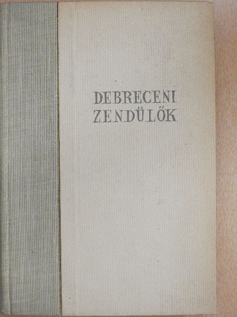 Oláh Gábor - Debreceni zendülők [antikvár]