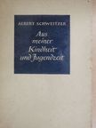 Albert Schweitzer - Aus meiner Kindheit und Jugendzeit [antikvár]