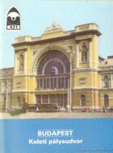 ÉRI ISTVÁN - Budapest - Keleti pályaudvar [antikvár]