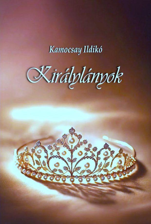 Kamocsay Ildikó - Királylányok