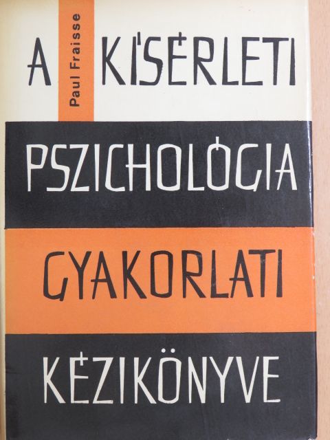 Paul Fraisse - A kísérleti pszichológia gyakorlati kézikönyve [antikvár]