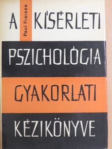 Paul Fraisse - A kísérleti pszichológia gyakorlati kézikönyve [antikvár]