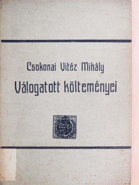 Csokonai Vitéz Mihály - Csokonai Vitéz Mihály válogatott költeményei [antikvár]