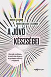 Gabriella Rosen Kellerman-Martin Seligman - A jövő készségei