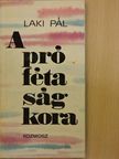 Laki Pál - A prófétaság kora [antikvár]