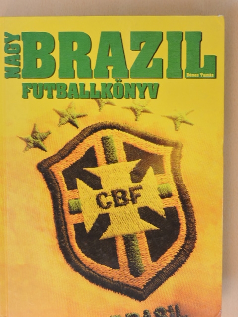 Dénes Tamás - Nagy brazil futballkönyv [antikvár]