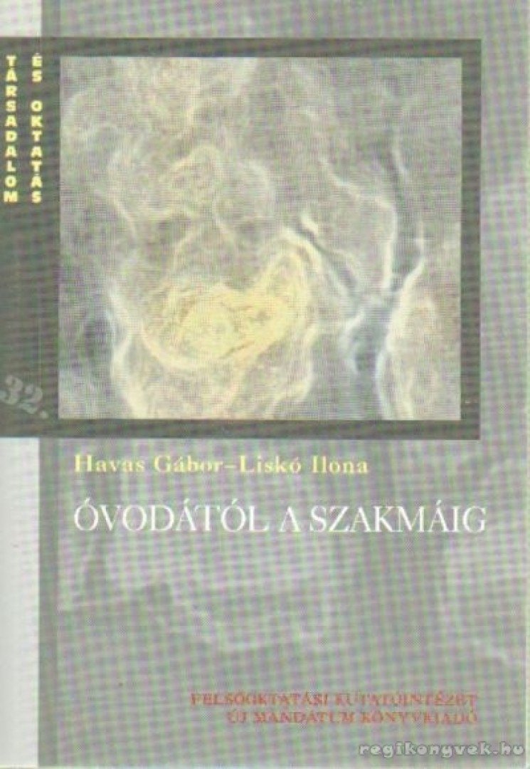 Havas Gábor, dr., Liskó Ilona - Óvodától a szakmáig [antikvár]