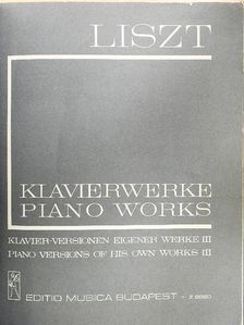 Ferenc Liszt - Klavier-Versionen Eigener Werke III. [antikvár]