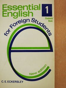 C. E. Eckersley - Essential English for Foreign Students 1. - Student's Book (dedikált példány) [antikvár]