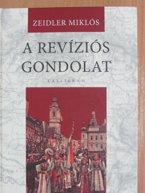 Zeidler Miklós - A revíziós gondolat [antikvár]